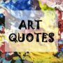 art quotes 100+ Beautiful Art Quotes - Art For Inspiration