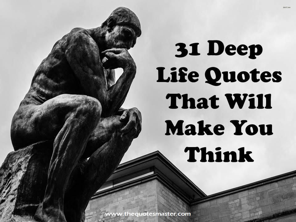 Life Quotes Deep 100 Deep Meaningful Life Quotes That Will Make You Think